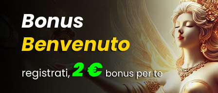 Bonus di Benvenuto 2€